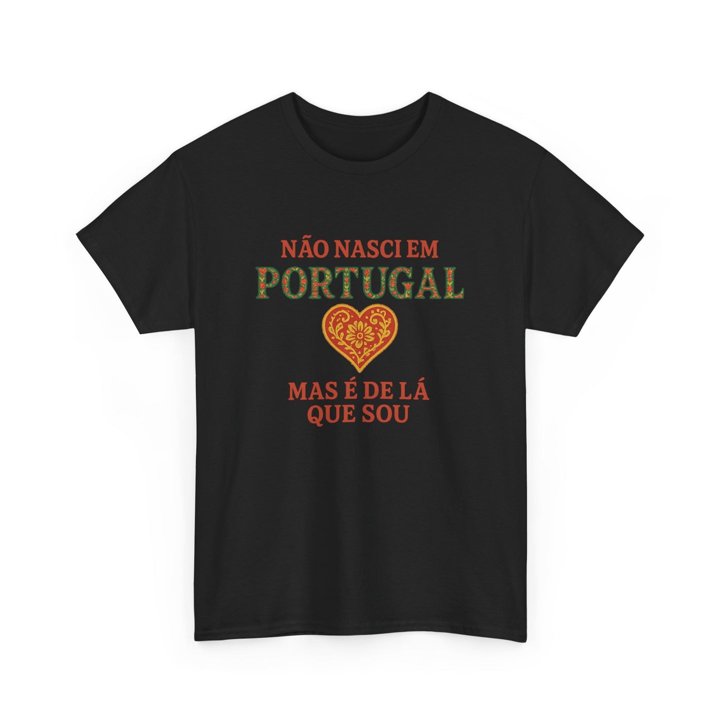 Não nasci em Portugal, mas é de lá que sou - T-shirt Unissexo