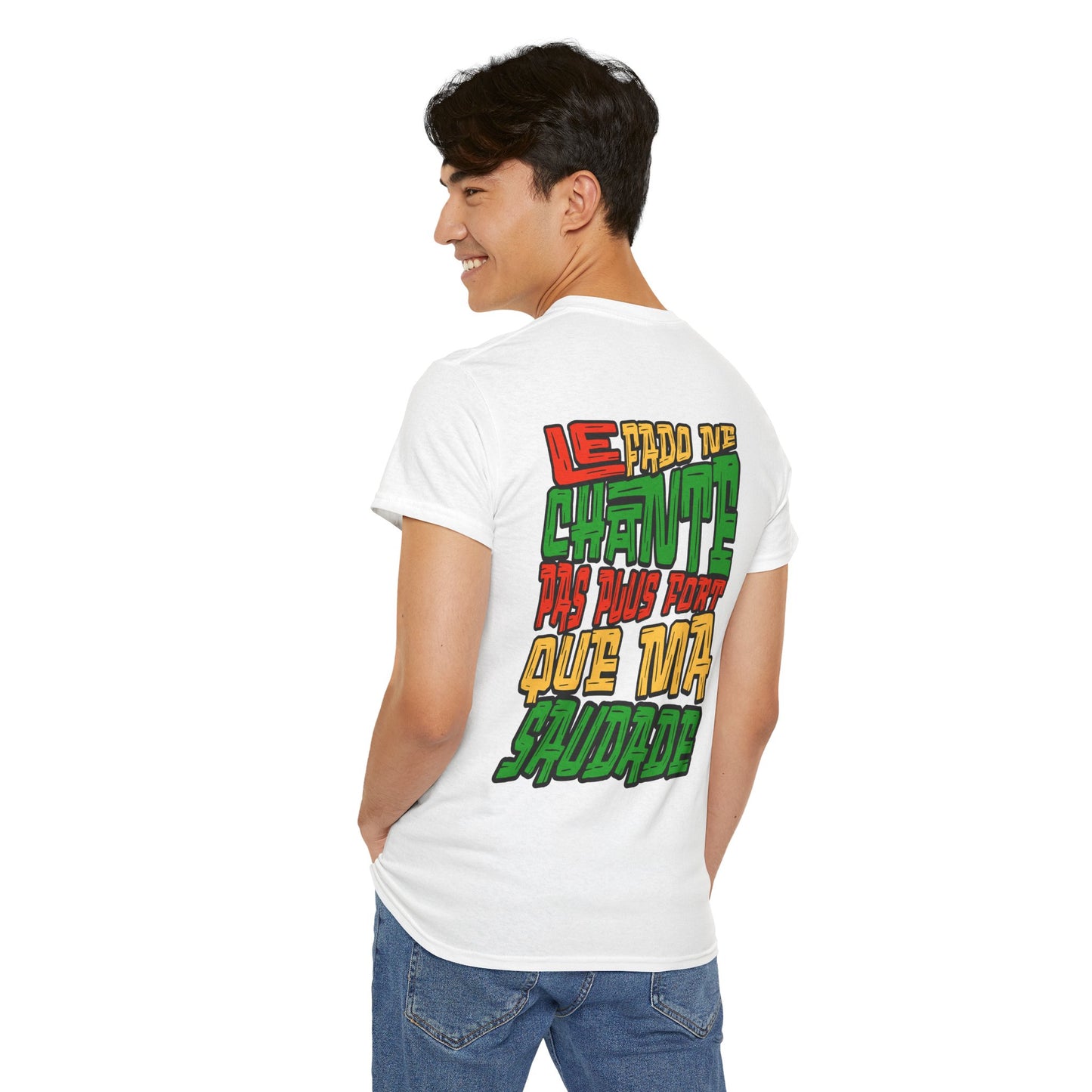 T-shirt Unissexo - Le Fado ne chante pas plus fort que ma Saudade