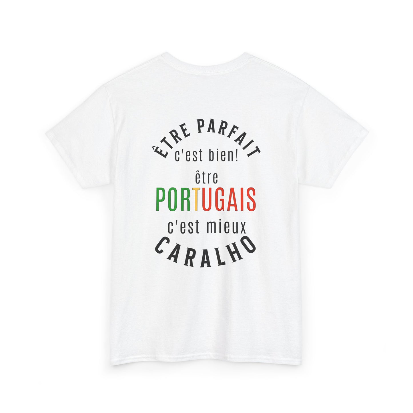 T-shirt Homem - Être parfait c’est bien, être Portugais c’est mieux