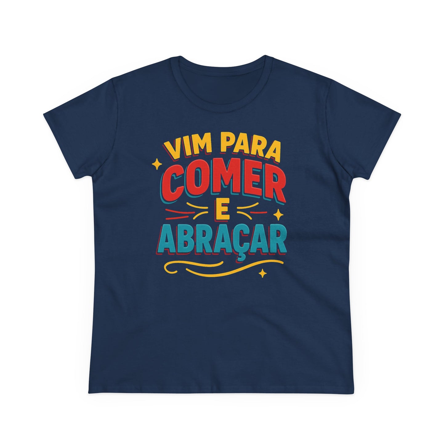 Vim para comer e abraçar - T-shirt Mulher