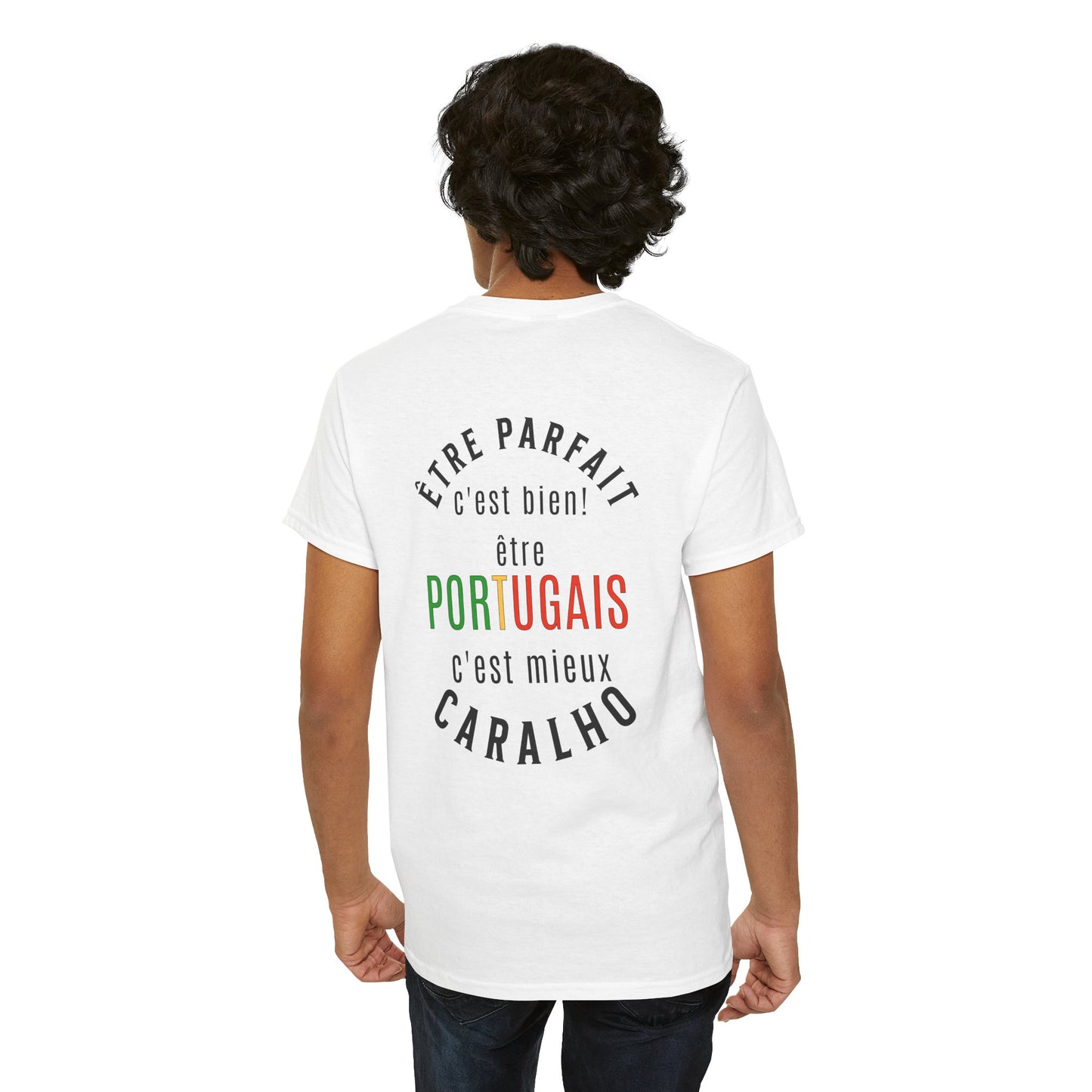 T-shirt Homem - Être parfait c’est bien, être Portugais c’est mieux