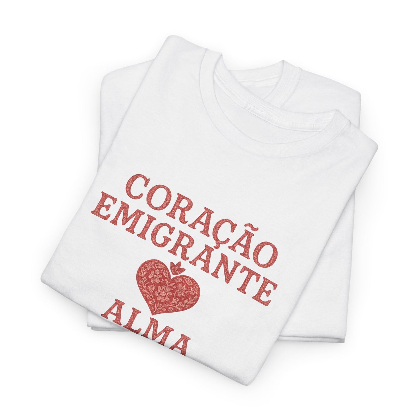 Coração Emigrante, Alma Portuguesa- T-shirt unisexe